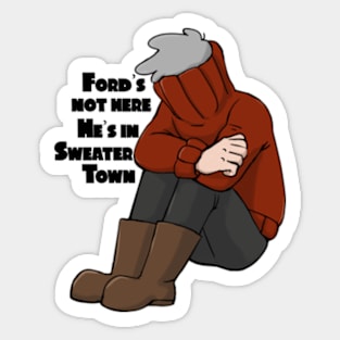 Ford is not here Sticker